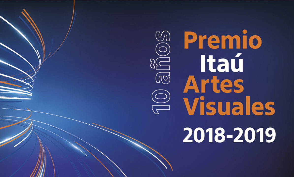10° Premio Itaú de Artes Visuales 2018/2019