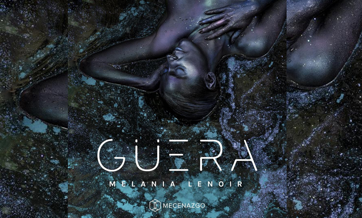 MELANIA LENOIR LANZA SU NUEVO DISCO “GÜERA” EN TODAS LAS PLATAFORMAS DIGITALES