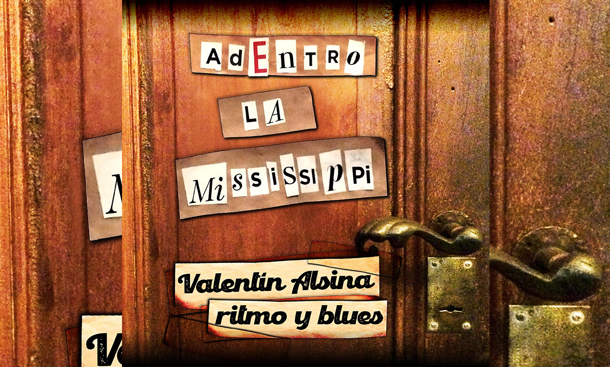 LA MISSISSIPPI Presenta la nueva versión del clásico «VALENTÍN ALSINA (RITMO Y BLUES)»