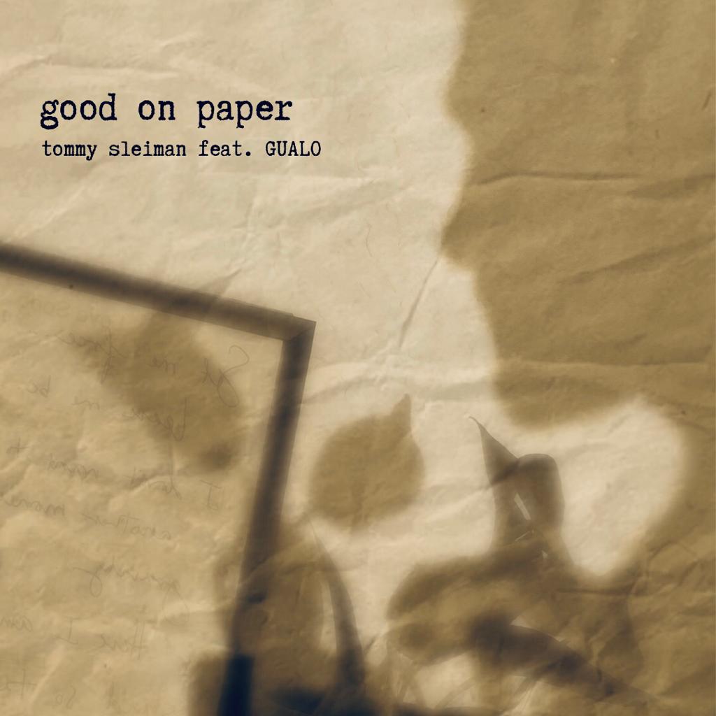 Tommy Sleiman estrena el sencillo y video lírico “Good on paper” junto a Gualo