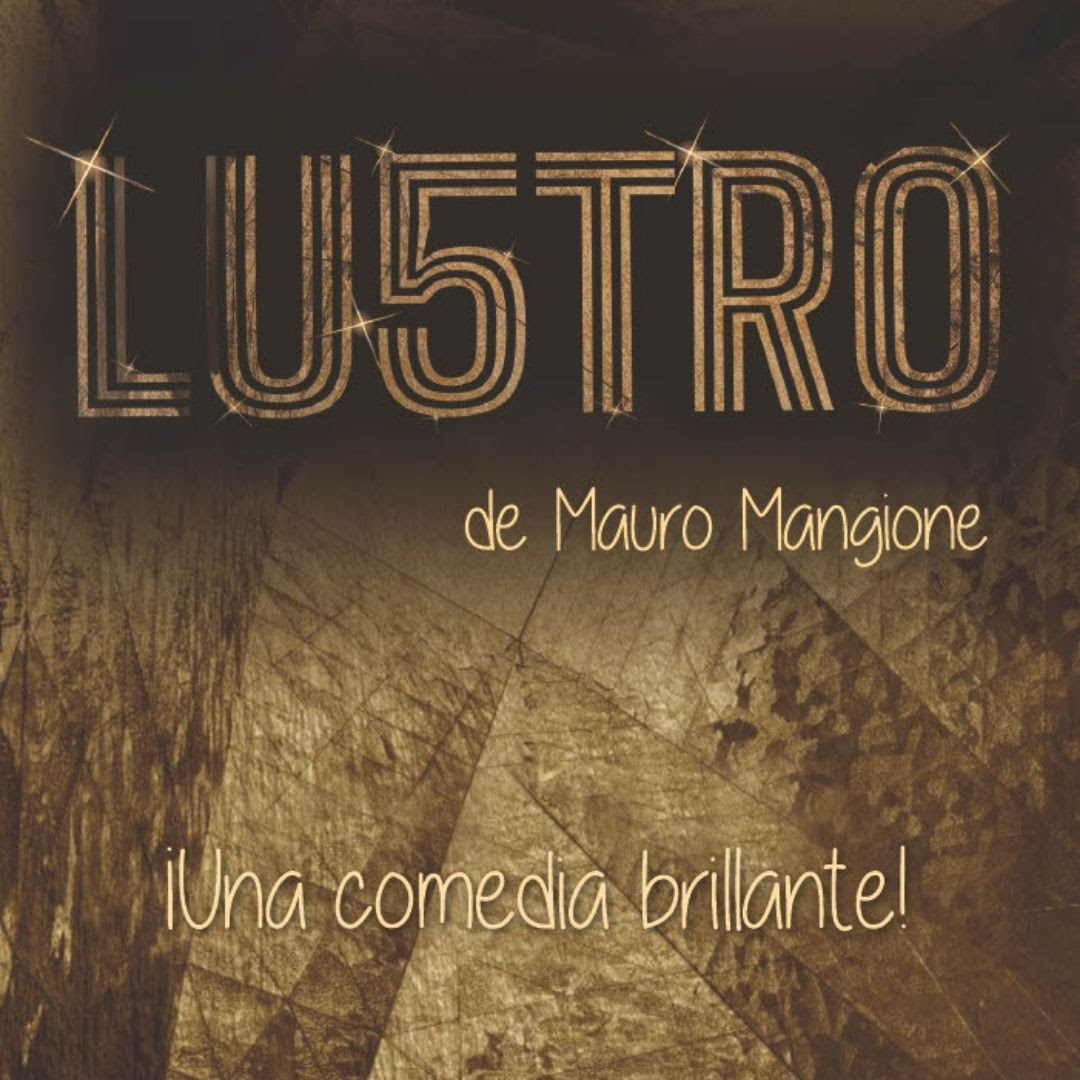 El 4 de Marzo se estrena la comedia «Lustro» en el teatro La Mueca