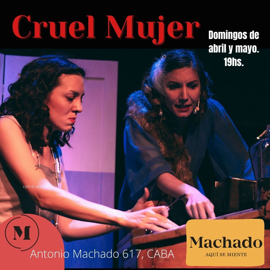 Obra «Cruel Mujer» se Reestrena en el Teatro Machado