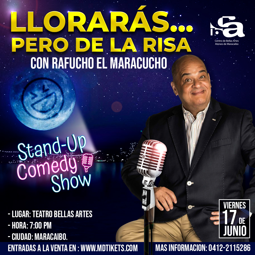 “Llorarás…pero de la risa” con Rafucho El Maracucho  en Maracaibo