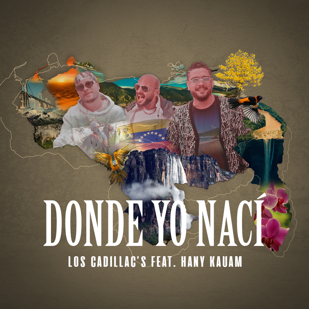 Los Cadillac´s y Hany Kauam se unen para cantar «Donde yo nací»